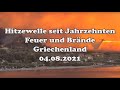 Feuer in Griechenland Brennt alles aus 04.08.2021