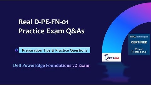Free D-PE-FN-01 Practice Questions | Dell PowerEdge Foundations v2 Prep