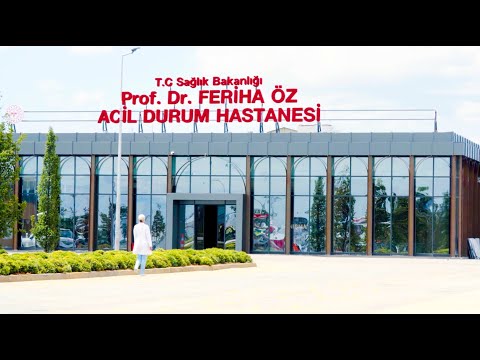 Prof. Dr. Feriha Öz Acil Durum Hastanesi Açılıyor