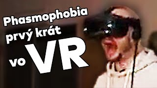 Astatoro hral prvý krát VR | Phasmophobia