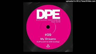 Sub-Ace & Aura - My Dreams (DJPoyoshi & S2i8 Bootleg)