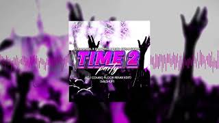 Sean Paul, D Howell, Rico Bernasconi - Time 2 Party (DJ Combo Floor Remix Edit) (Mashup)