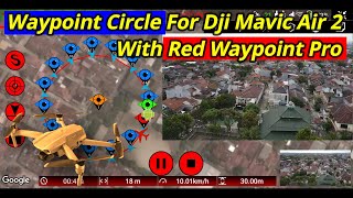 kommentator svinge Fremragende How to Create Waypoint Circle in Red Waypoint Pro for Dji Mavic Air 2 -  YouTube