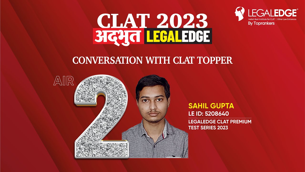 In Conversation With CLAT 2023 AIR 2 Sahil Gupta CLAT 2023 Topper In Conversation With CLAT 2023 AIR 2 Sahil Gupta CLAT 2023 Topper