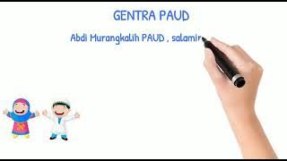 'Gentra PAUD', Rumpaka : Yuyun T/Arr.Dedih Gepras. Voc. Yuyun/ Tina         (Lagu/ Kawih sunda)