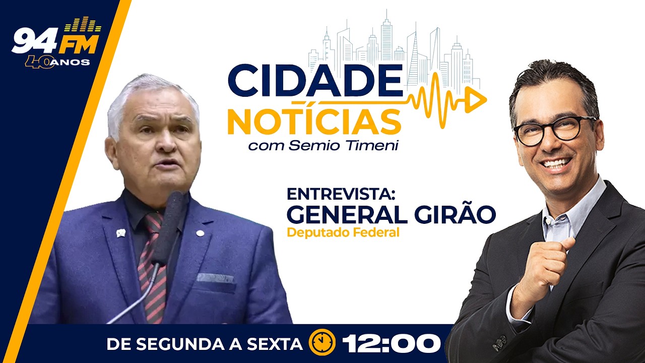 CIDADE NOTÍCIAS 02/03/2026  ENTREVISTA O DEPUTADO FEDERAL GENERAL GIRÃO