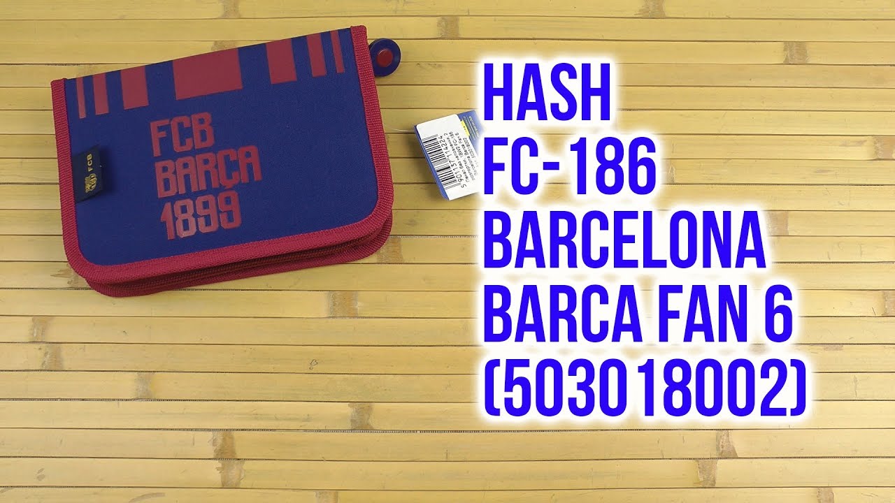 Распаковка Hash 1BW2 FC-186 Barcelona Barca Fan 6 503018002