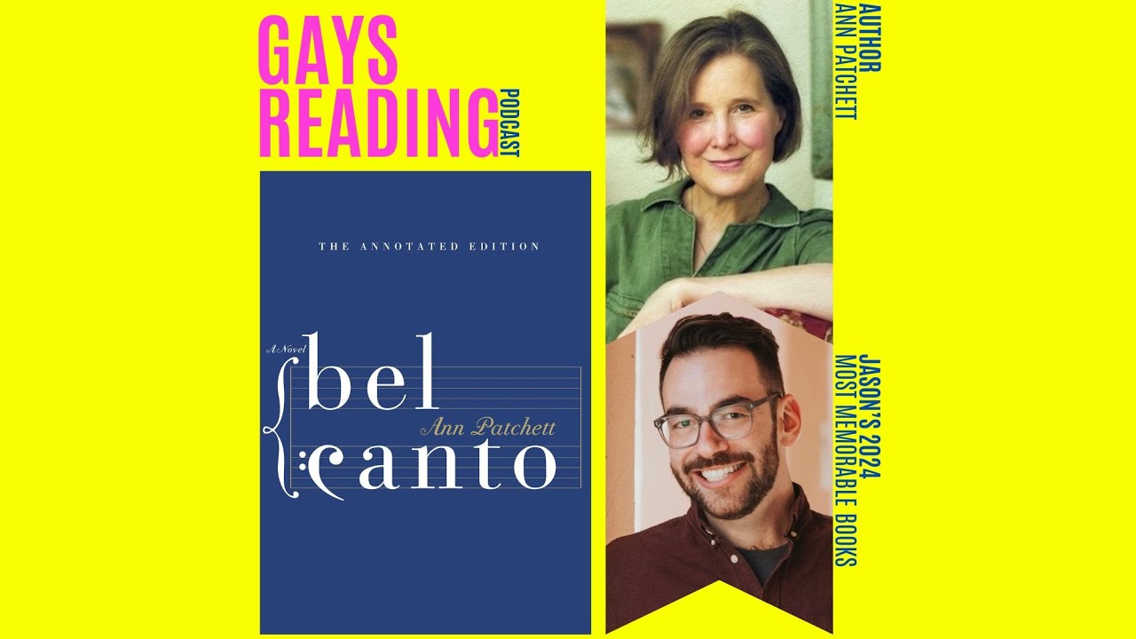 Ann Patchett discusses the Annotated Bel Canto Gays Reading Podcast