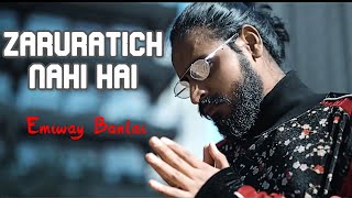 Zaruratich Nai Hai | Emiway Bantai | Achi khasii inki  parwarish nai hai