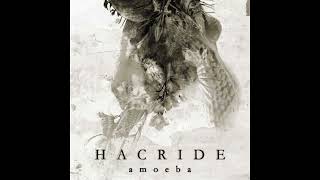 Hacride - Amoeba (2007) [Full Album]