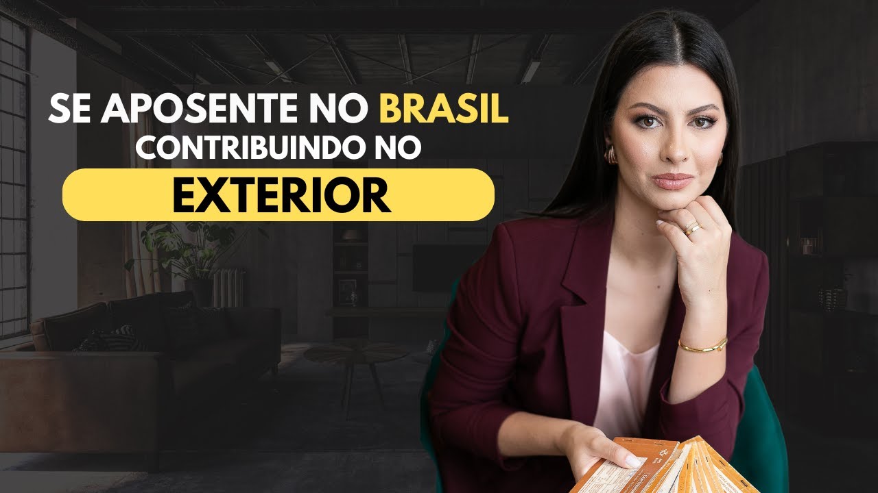 Como se Aposentar no Brasil morando no Exterior