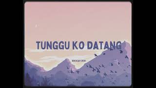 Download Lagu Tunggu Ko Datang(Official Music Audio) MP3