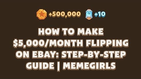 How to Make $5,000/Month Flipping on eBay: Step-by-Step Guide | MemeGirls video code
