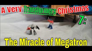 A Very Transformers Christmas 7: The Miracle of Megatron