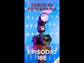 CORSO DI FOTOGRAFIA [GRATIS] - Episodio 18E