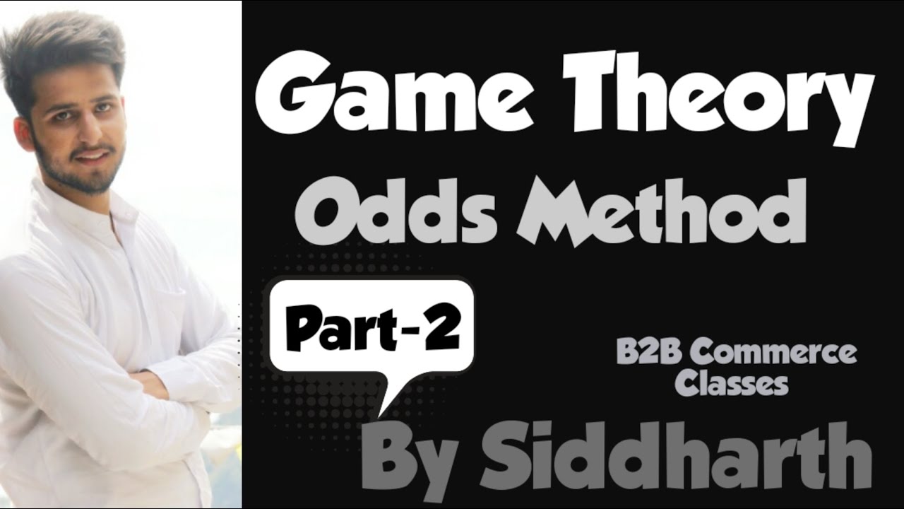 Odds Method In Game Theory Game Theory Operation Research Hindi odds-method-in-game-theory-game-theory-operation-research-hindi