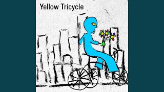 Watch Yellow Tricycle A Lovers Prayer video