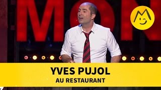 Sketch : Yves Pujol - Au restaurant