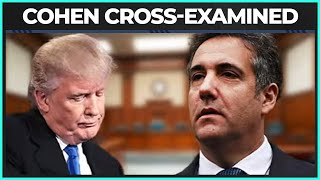 Michael Cohens TENSE Cross-Examination In Trump Hush Money Trial, Did It Matter?