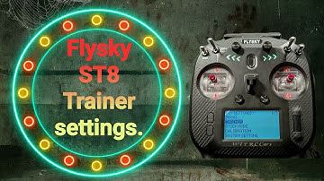 Flysky ST8 trainer settings