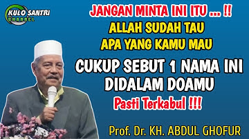 AMALAN ZIKIR ALLAH CUKUP SEBUT 1 NAMA INI DALAM DOAMU PASTI TERKABUL KH ABDUL GHOFUR LAMONGAN 