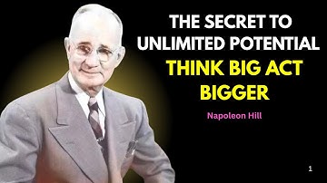 Big Thinking, Bold Decisions — The Journey to Unlimited Wealth | Napoleon Hill Motivational Speech