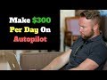 How To make $300 Per Day With Automated Websites! (NOT FLIPPA)