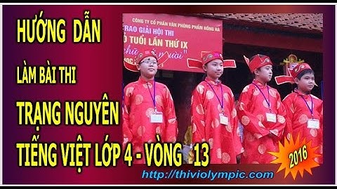 Thi Trạng Nguyên Tiếng Việt Lớp 4 Vòng 13 năm 2016
