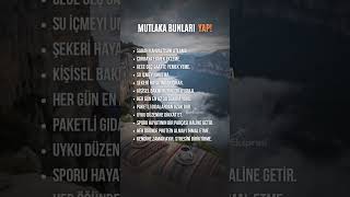 Mutlaka Bunları Yap