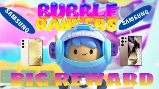 🫧 Bubble Ranger 🫧 🤯Big Airdrop 🤯 and Samsung s24 ultra