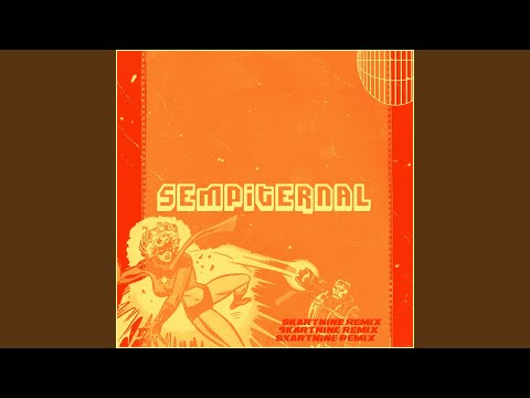 Sempiternal (Skartnine Remix)