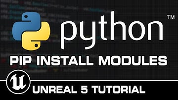Python Install Modules With PIP - Unreal Engine 5 Tutorial