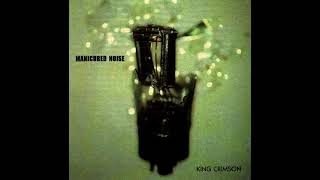 King Crimson - Manicured Noise Full Album