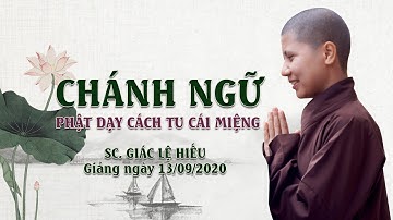 Chánh ngữ - Phật dạy cách tu cái miệng - SC. Giác Lệ Hiếu