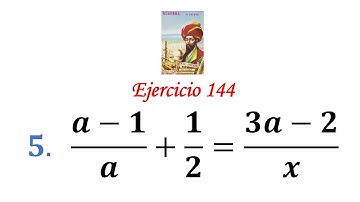 Algebra de Baldor: Ejercicio 144 - Problema 5: (a-1)/a+1/2=(3a-2)/x