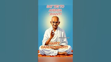 Say Yes To Ahimsa - Happy Gandhi Jayanti| #happygandhijayanti #happy #gandhi #happybirthday #freedom