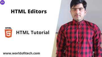 HTML Editors | HTML Tutorial (Step by Step)