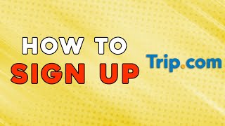 How To Sign Up On Trip Com (Quick Tutorial)