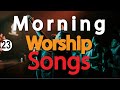 🔴Best Morning Worship Songs and Hymns | Gospel Mix by @DJLifa| @totalsurrender 23