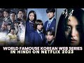 World famouse top 5 korean web series in hindi on netflix 2023