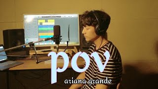 Ariana Grande - pov (cover by 그런 GRUN)