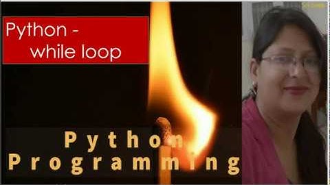 Python- while loop by Shilpi Agrawal