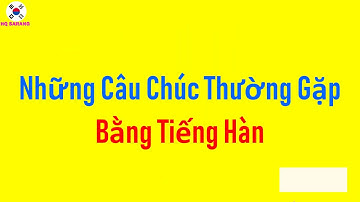 [Tập 30 - 5000 CÂU TIẾNG HÀN THÔNG DỤNG] CÂU CHÚC TIẾNG HÀN THƯỜNG DÙNG NHẤT | Hàn Quốc Sarang