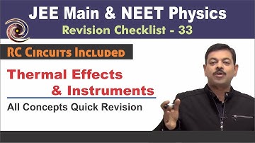 Thermal Effects & RC Circuits | Revision Checklist 33 for JEE Main & NEET Physics