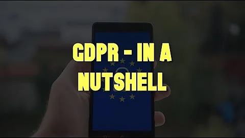 GDPR  - in a nutshell
