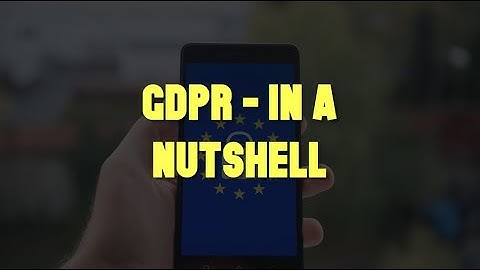 GDPR  - in a nutshell