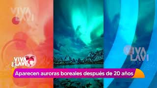 Así se vivió el espectáculo de auroras boreales en todo el mundo | Vivalavi