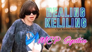 Healing Keliling  Mcp Sysilia  Lagu Timur