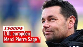 L'OL qualifié en Coupe d'Europe : Uniquement la réussite de Pierre Sage ?