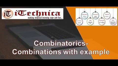 10. Combinatorics -  Combinations with example